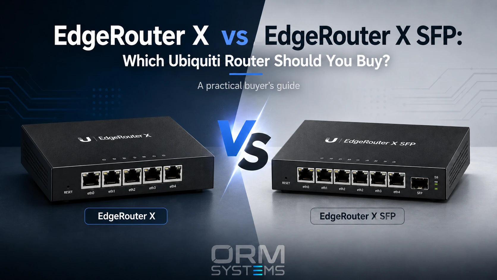 EdgeRouter X vs EdgeRouter X SFP: Which Ubiquiti Router Should You Buy?