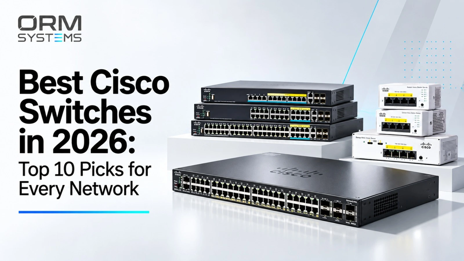 Best Cisco Switches in 2026: Top 10 Picks for Every Network