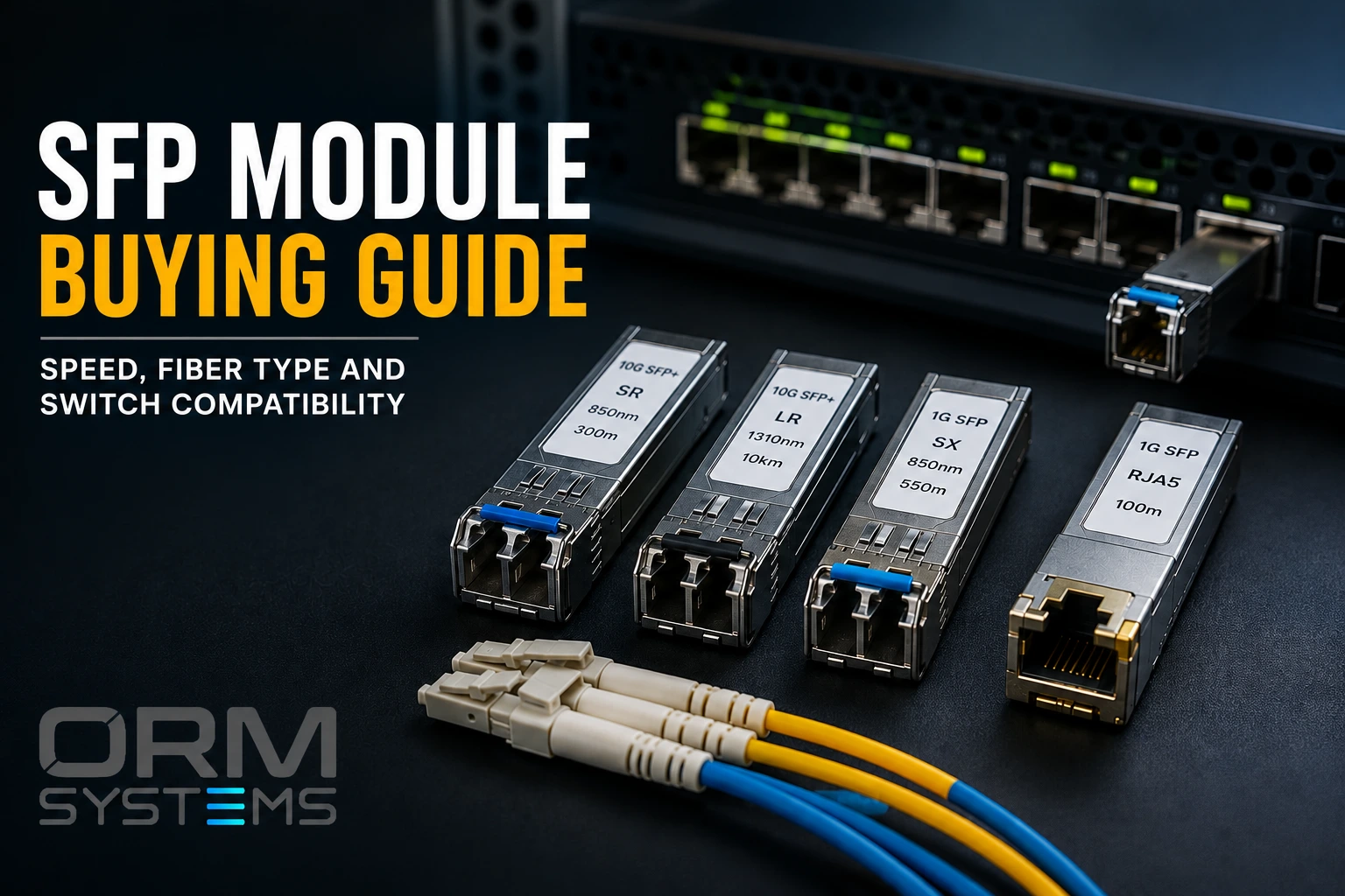SFP Module Buying Guide: Speed, Fiber Type and Switch Compatibility